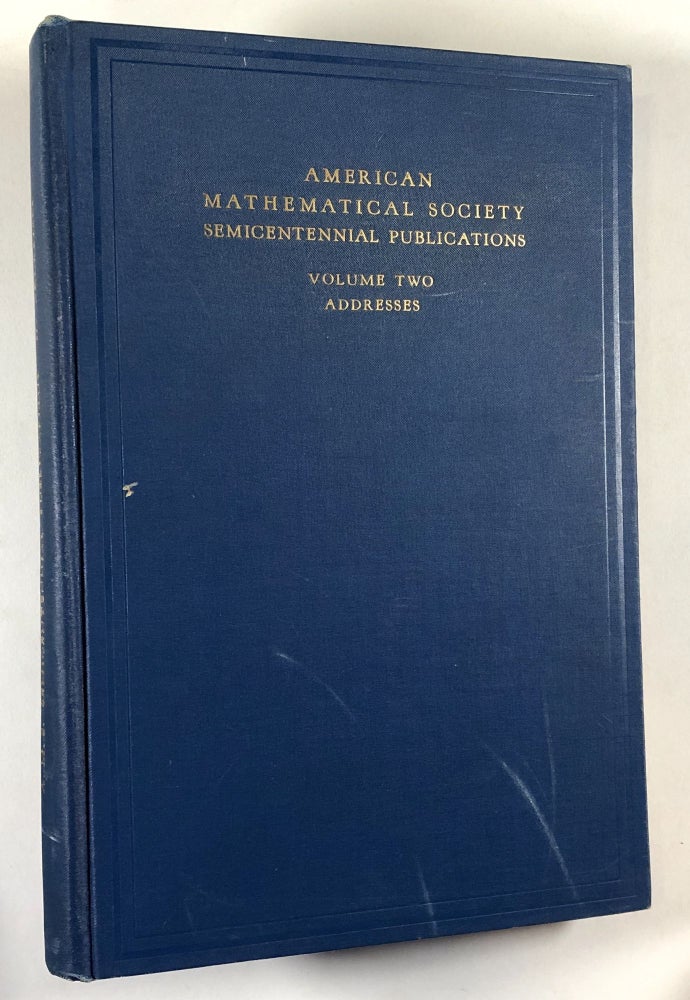 Item #C000017124 Semicentennial Addresses of the American Mathematical Society, Volume Two. American Mathematical Society.