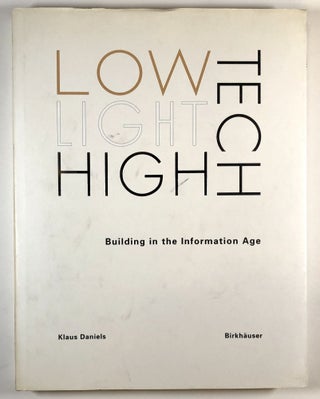 Item #C000017327 Low-Tech, Light-Tech, High-Tech: Building in the Information Age. Klaus Daniels