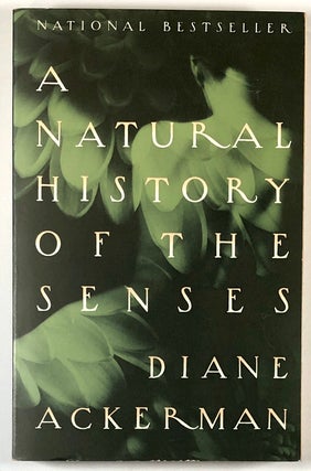 Item #C000017481 A Natural History of the Senses. Diane Ackerman