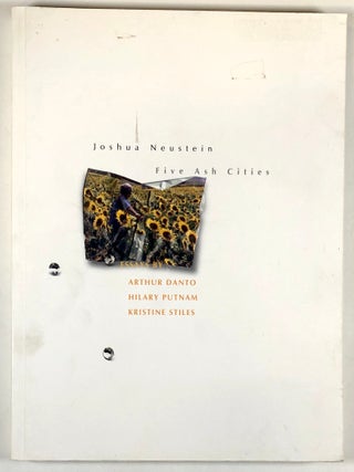 Item #C000017518 Joshua Neustein - Five Ash Cities. Joshua Neustein, Arthur Danto, Hilary Putnam,...