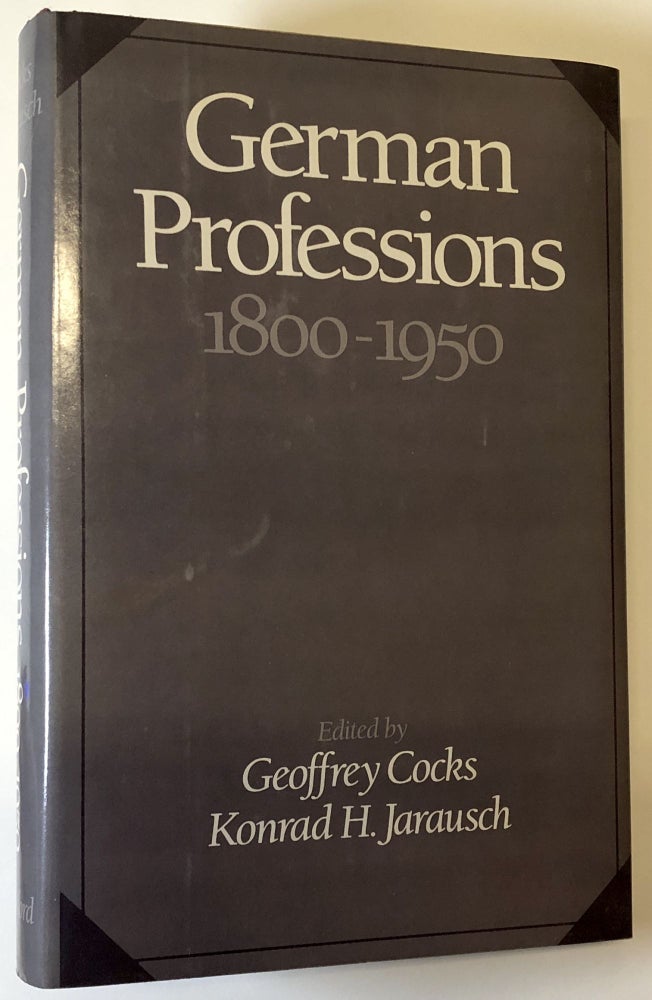 Item #C000017545 GERMAN PROFESSIONS, 1800-1950. Geoffrey Cocks, Konrad Jarausch.