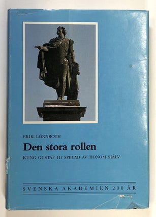 Item #C000017603 Den Stora Rollen. Kung Gustaf III spelad av honom sjalv. Erik Lonnroth