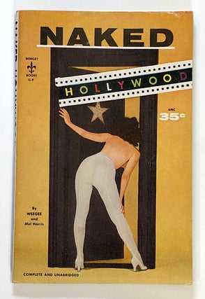 Item #C000017613 Naked Hollywood. Weegee, Melvin Harris