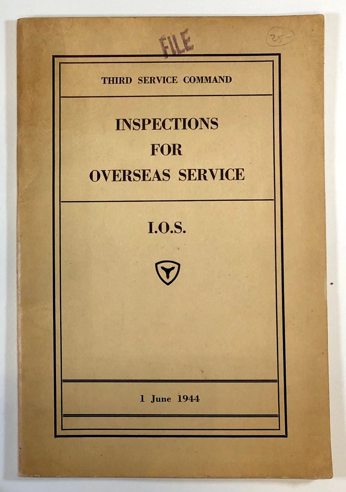 Item #C000017657 Third Service Command: Inspection for Overseas Service, 1 June 1944. I.O.S. Army Service Forces.
