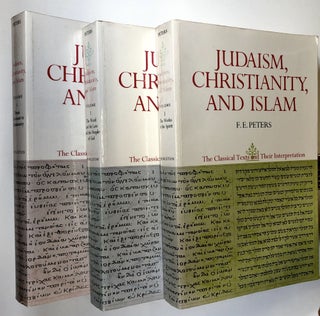 Item #C000017686 Judaism, Christianity, and Islam (3 Vols.). F. E. Peters