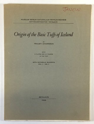 Item #C000017771 Origin of the Basic Tuffs of Iceland (Acta Naturalia Islandica, Vol. I- No. I)....
