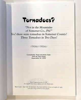 Tornadoes? " Not in the Mountains of Somerset Co., PA!" Yes! There Were Tornadoes in Somerset County! Three Tornadoes in Two Days!