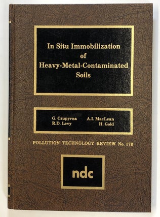 Item #C000017837 In Situ Immobilization of Heavy-Metal-Contaminated Soils. G. Czupyrna, R. D....