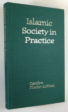 Item #C000017963 Islamic Society in Practice. Carolyn Fluehr-Lobban