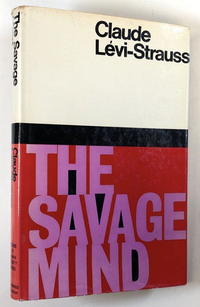 Item #C000018063 The Savage Mind (La Pensee Sauvage). Claude Levi-Strauss.