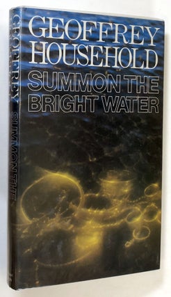 Item #C000018170 Summon the Bright Water. Geoffrey Household
