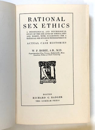 Rational Sex Ethics & Rational Sex Ethics: Further Investigations (2 Vols.)