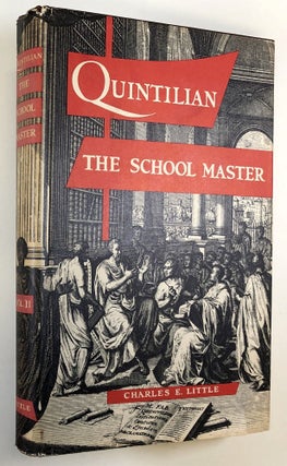 Item #C000018318 Quintilian: The School Master, Vol. II (The Institutio Oratoria of Marcus Fabius...