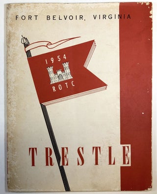 Item #C000018521 The Nineteen Fifty Four Trestle: The Fort Belvoir ROTC Summer Camp. n/a