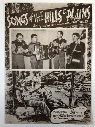 Item #C000018538 Songs of the Hills & Plains, Vol. VI. Hoyt "Slim" Bryant, His Wildcats