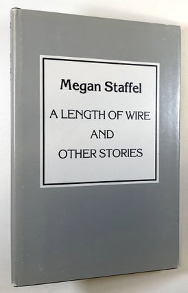 Item #C000018852 A Length of Wire and Other Stories (INSCRIBED). Megan Staffel