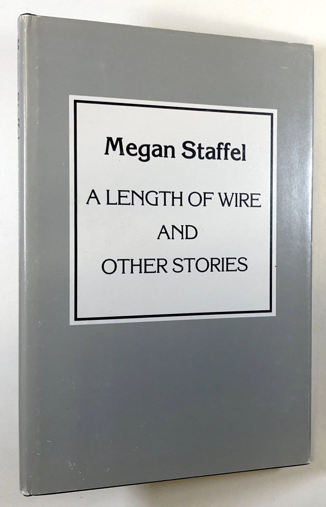Item #C000018852 A Length of Wire and Other Stories (INSCRIBED). Megan Staffel.