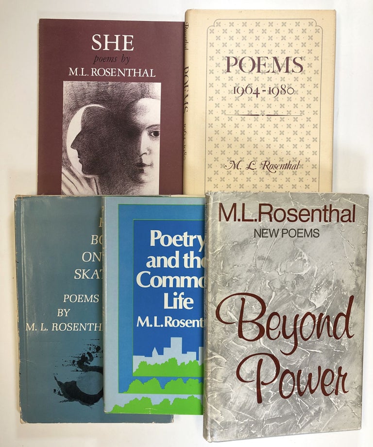 Item #C000018917 5 Books by M. L. Rosenthal - Blue Boy on Skates (c.1964); Beyond Power (c.1969); Poetry and the Common Life (c.1974); She (c.1977); Poems 1964-1980 (c.1981). M. L. Rosenthal.