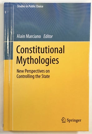 Item #C000018926 Constitutional Mythologies - New Perspectives on Controlling the State. Alain...