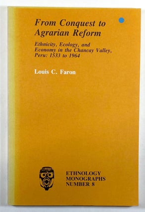 Item #C000018955 From Conquest to Agrarian Reform - Ethnicity, Ecology, and Economy in the...