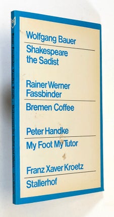 Item #C000018961 Shakespeare the Sadist; Bremen Coffee; My Foot My Tutor; Stallerhof. Wolfgang...