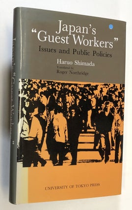 Item #C000019012 Japan's "Guest Workers" - Issues and Public Policies. Haruo Shimada, Roger...