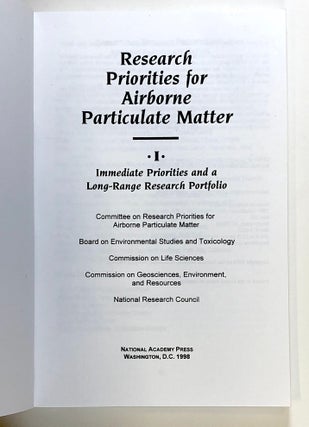 Research Priorities for Airborne Particulate Matter - I. Immediate Priorities and a Long-Range Research Portfolio; II. Evaluating Research Progress and Updating the Portfolio; III. Early Research Progress; IV. Continuing Research Progress (4 Vols.)