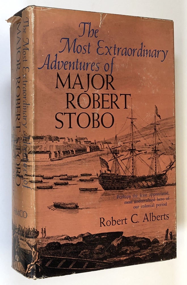 Item #C000019264 The Most Extraordinary Adventures of Major Robert Stobo. Robert C. Alberts.