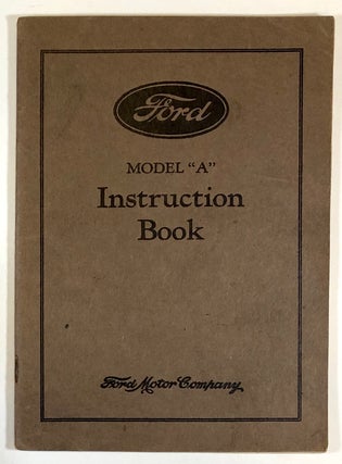 Item #C000019481 Ford Model "A" Instruction Book. Ford Motor Company