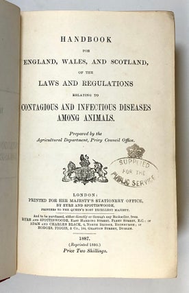 Handbook for England, Wales, and Scotland, of the Laws and Regulations Relating to Contagious and Infectious Diseases Among Animals