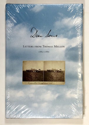 Item #C000019624 Dear Sons; Letters from Thomas Mellon, 1882-1886. Thomas Mellon, Mary Brignano