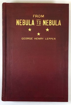 Item #C000019678 From Nebula to Nebula, or the Dynamics of the Heavens: Containing a Broad...