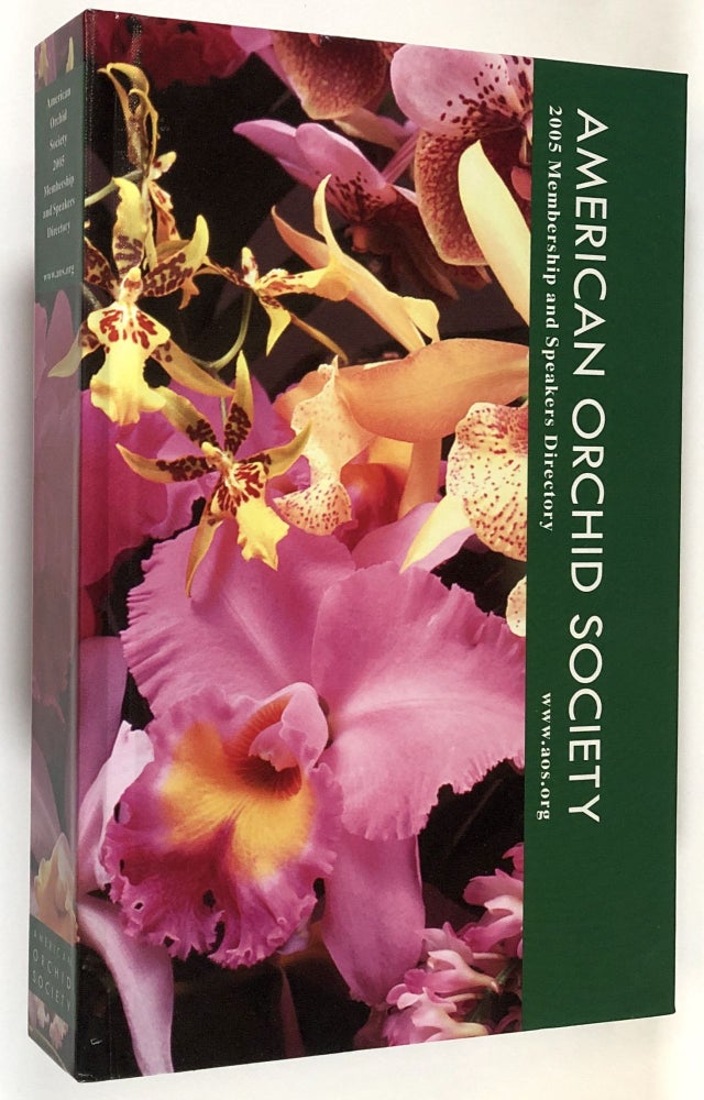 Item #C00001999 American Orchid Society 2005 Membership and Speakers Directory. n/a.