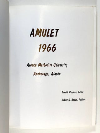 The 1966 Amulet - Class Yearbook from Alaska Methodist University