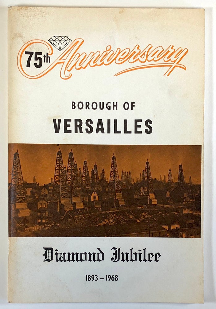 Item #C000020909 Versailles Borough: 75th Anniversary Committee, Diamond Jubilee 1893-1968. Raymond F. Bachman, General Chairman.