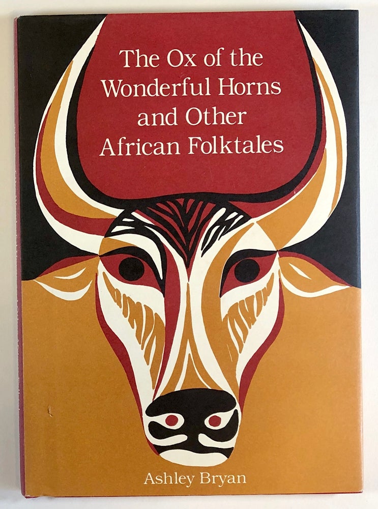 Item #C000020934 The Ox of the Wonderful Horns and Other African Folktales (INSCRIBED). Ashley Bryan.