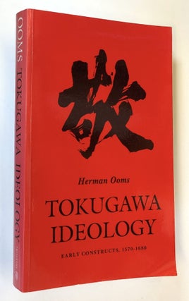 Item #C000021416 Tokugawa Ideology: Early Constructs 1570-1680. Herman Ooms