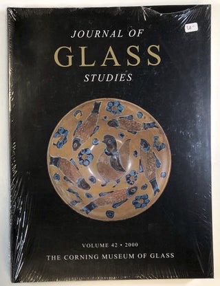 Item #C000022012 Journal of Glass Studies, Vol. 42 - 2000. David W. Whitehouse
