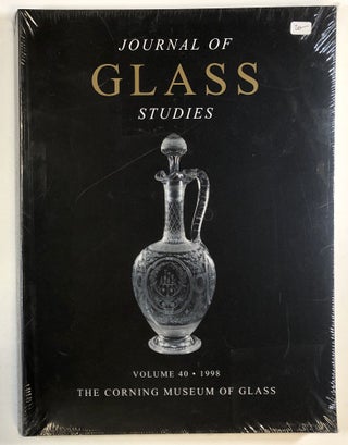 Item #C000022018 Journal of Glass Studies, Vol. 40 - 1998. David B. Whitehouse