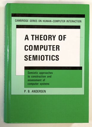 Item #C000022749 A Theory of Computer Semiotics: Semiotic Approaches to Construction and...