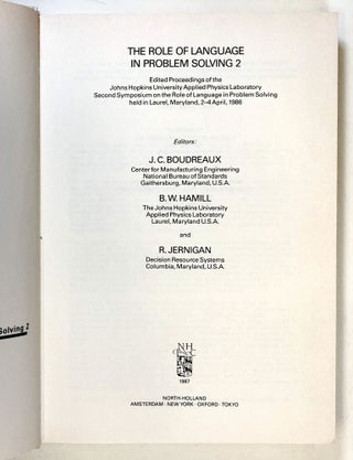 The Role of Language in Problem Solving 2: Edited Proceedings of the Johns Hopkins University Applied Physics Laboratory, Second Symposium on the Role of Language in Problem Solving held in Laurel, Maryland, 2-4 April, 1986