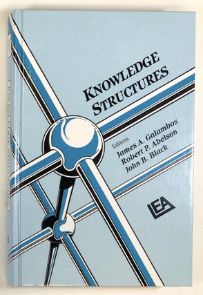 Item #C000022758 Knowledge Structures. James A. Galambos, Robert P. Abelson, John B. Black