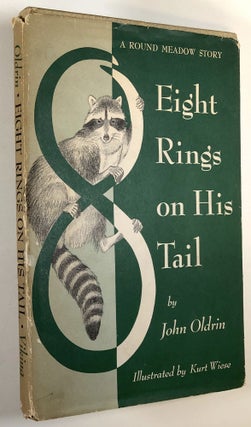 Item #C00002388 Eight Rings on His Tail - A Round Meadow Story. John Oldrin, Kurt Wiese