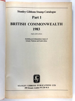 Stanley Gibbons Stamp Catalogue Part 1 - British Commonwealth 1983 Edition; Including post-independence issues of Ireland, Pakistan and South Africa