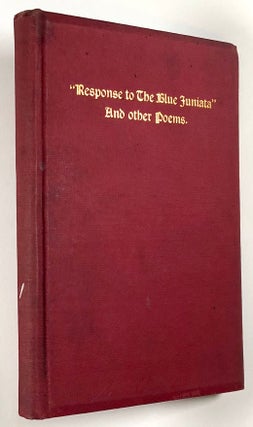 Item #C00002567 "Response to The Blue Juniata" and Other Poems, Sentimental, Historical and...