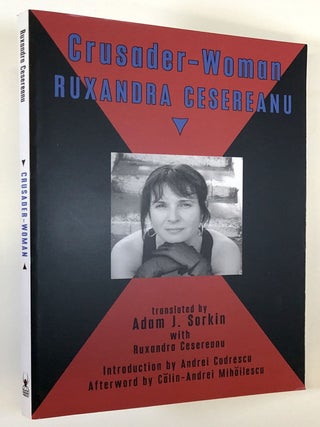 Item #C000029782 Crusader-Woman (SIGNED). Ruxandra Cesereanu, Adam J. Sorkin, Andrei Codrescu,...