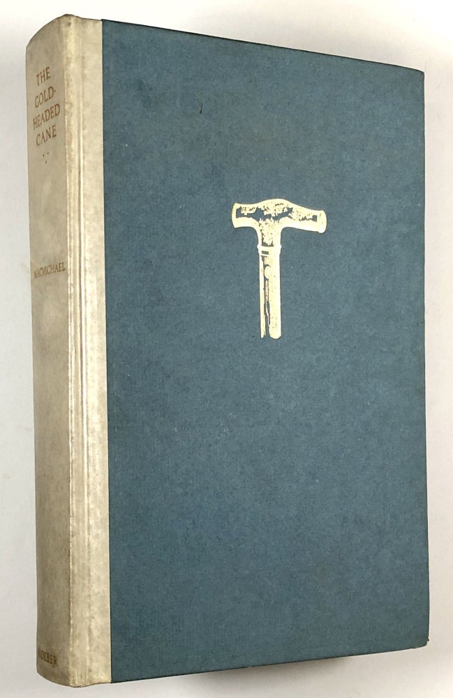 Item #C00003123 The Gold-Headed Cane. William MacMichael, William Osler, Francis R. Packard, intro., preface.