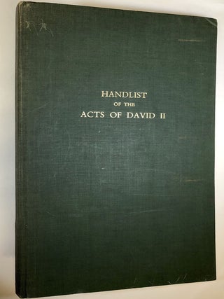 Item #C000031627 Handlist of the Acts of David II, 1329-1371. Bruce Webster