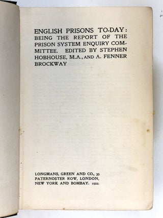 English Prisons To-Day; being the Report of the Prison System Enquiry Committee. With signed photo of Brockway laid in.