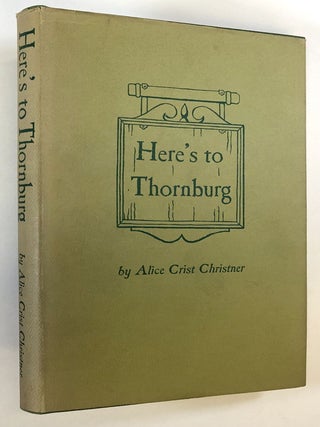 Item #C000032162 Here's to Thornburg. Alice Crist Christner
